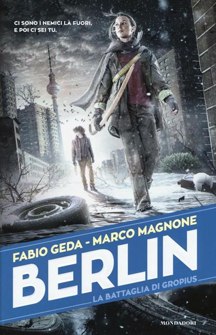La battaglia di Gropius. Berlin. Vol. 3 - Fabio Geda,Marco Magnone - copertina