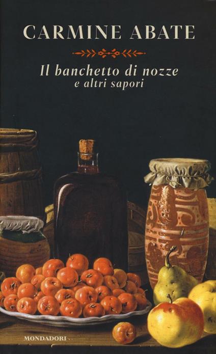 Il banchetto di nozze e altri sapori - Carmine Abate - copertina