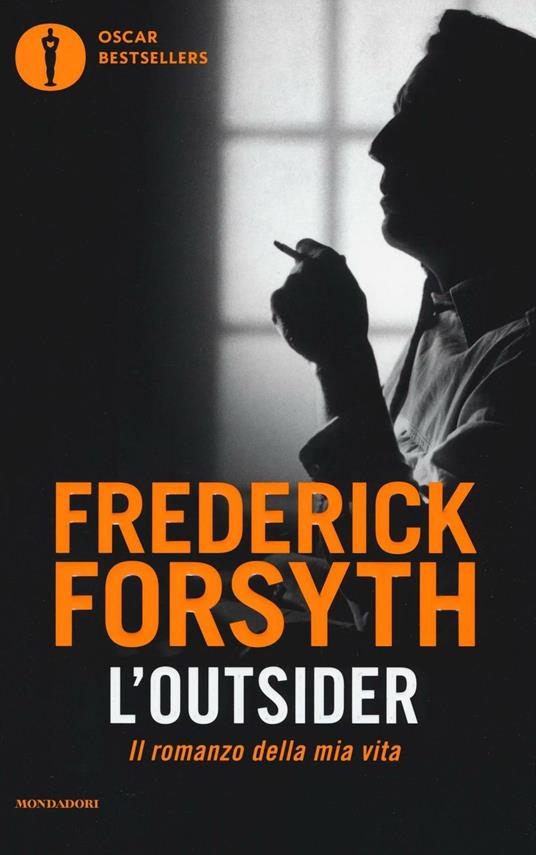 L' outsider. Il romanzo della mia vita - Frederick Forsyth - copertina