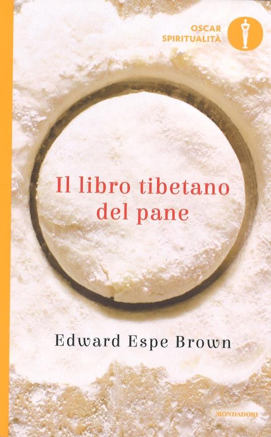 Il libro tibetano del pane - Edward Espe Brown - copertina