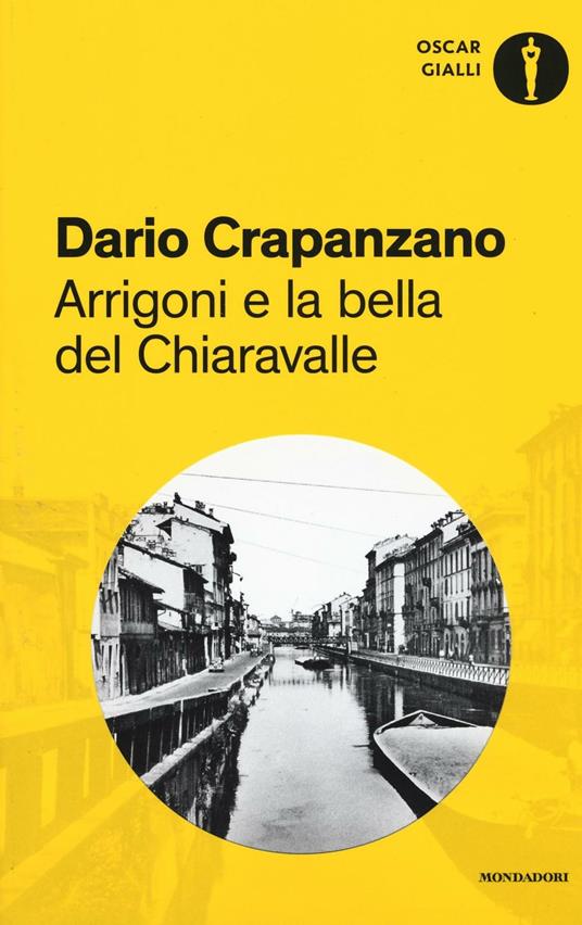 Arrigoni e la bella del Chiaravalle. Milano, 1952 - Dario Crapanzano - copertina