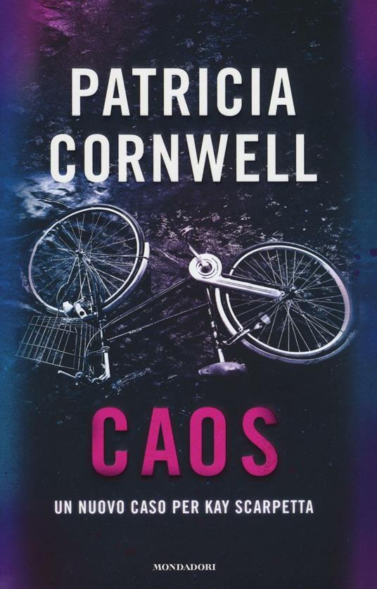 Caos. Un nuovo caso per Kay Scarpetta - Patricia D. Cornwell - copertina