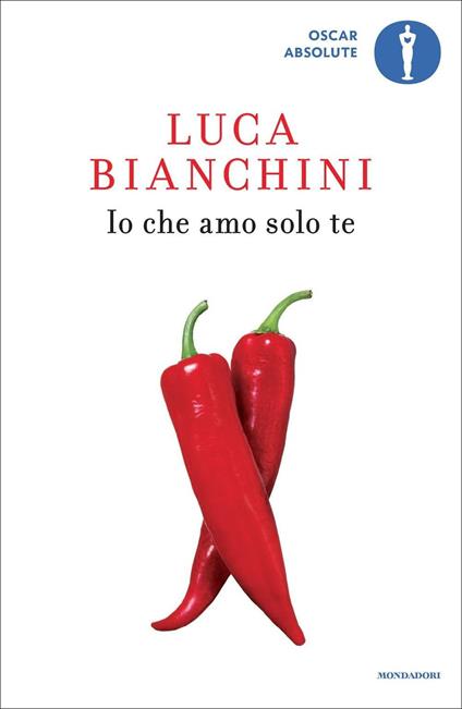 Io che amo solo te - Luca Bianchini - copertina