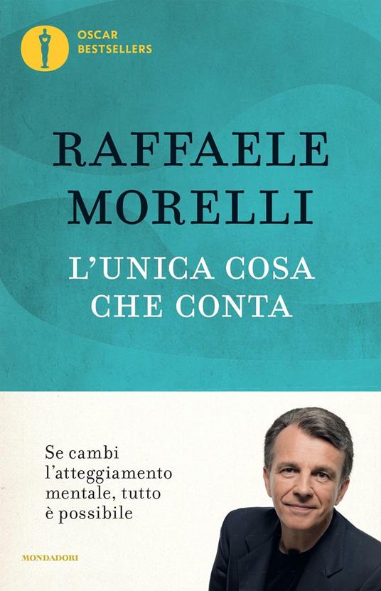 L' unica cosa che conta - Raffaele Morelli - copertina