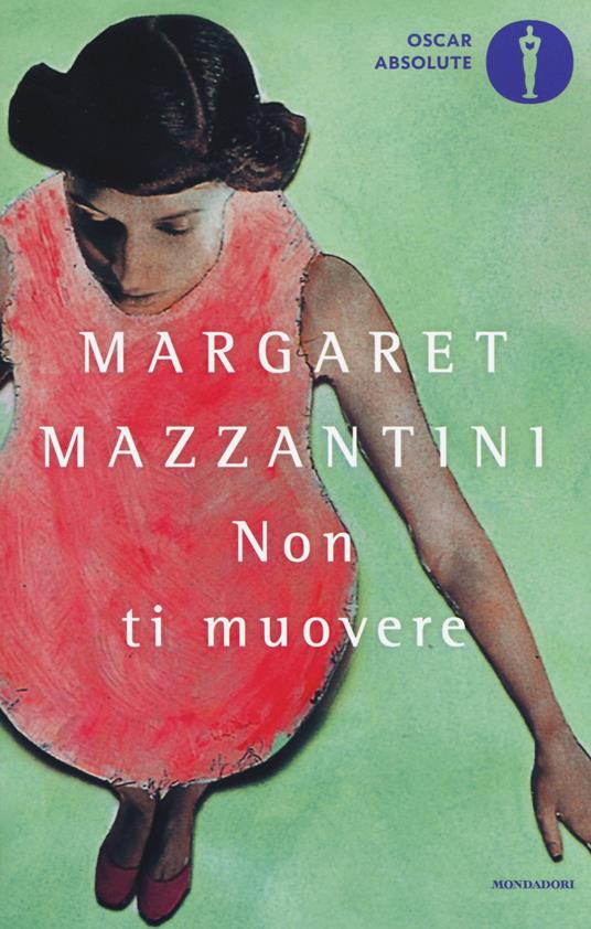 Non ti muovere - Margaret Mazzantini - copertina