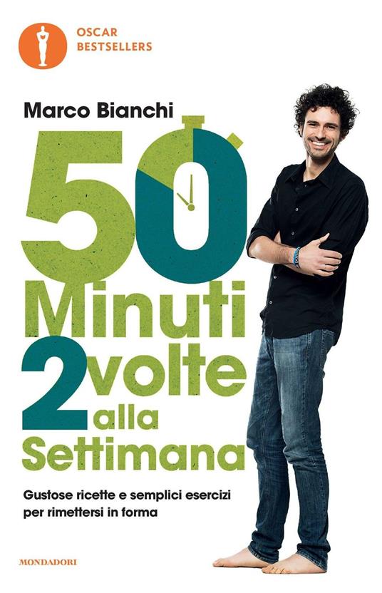 50 minuti 2 volte alla settimana. Gustose ricette e semplici esercizi per rimettersi in forma - Marco Bianchi - copertina