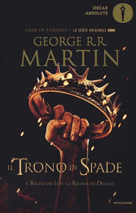 Il trono di spade. Libro secondo delle Cronache del ghiaccio e del fuoco. Vol. 2: regno dei lupi-La regina dei draghi, Il. - George R. R. Martin - copertina