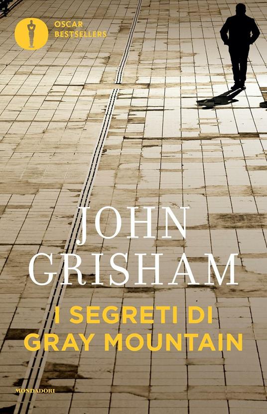 I segreti di Gray Mountain John Grisham Libro Mondadori Oscar