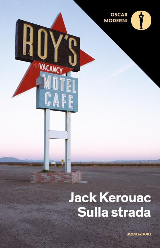 Sulla strada - Jack Kerouac - Libro - Mondadori - Oscar moderni