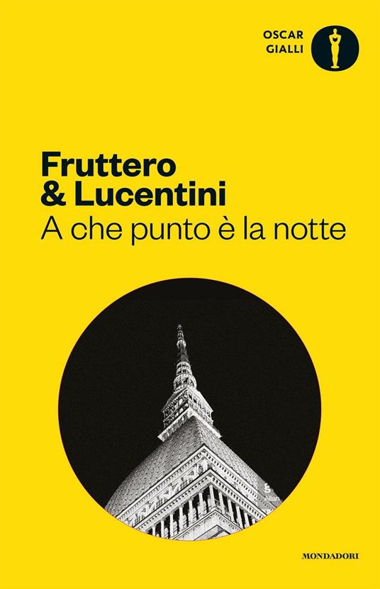A che punto è la notte - Carlo Fruttero,Franco Lucentini - copertina