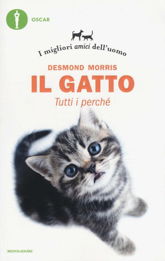 Il gatto. Tutti i perché. I migliori amici dell'uomo - Desmond Morris - copertina