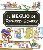 Il meglio di Richard Scarry. Ediz. illustrata