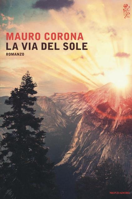La via del sole - Mauro Corona - copertina