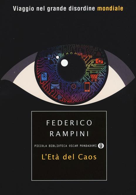 L' età del caos. Viaggio nel grande disordine mondiale - Federico Rampini - copertina