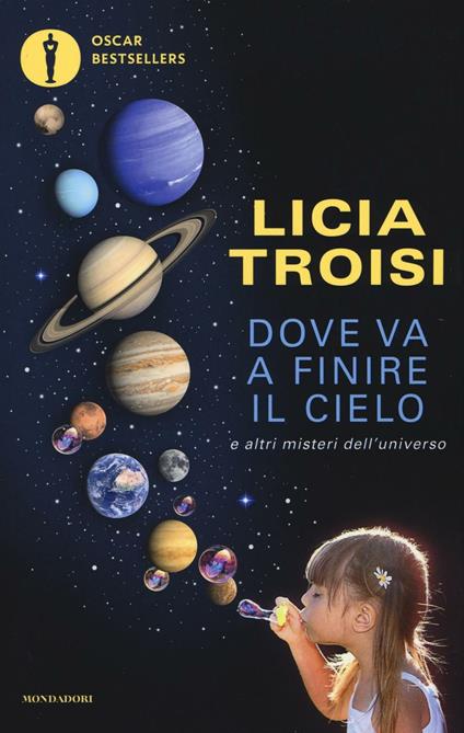 Dove va a finire il cielo e altri misteri dell'universo - Licia Troisi - copertina