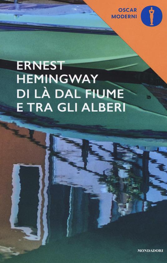 Di là dal fiume e tra gli alberi - Ernest Hemingway - copertina
