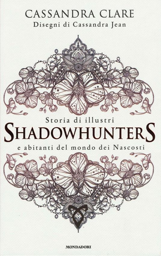 Storia di illustri Shadowhunters e abitanti del mondo dei Nascosti - Cassandra Clare - copertina