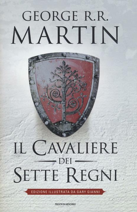 Il cavaliere dei Sette Regni. Ediz. illustrata - George R. R. Martin - copertina