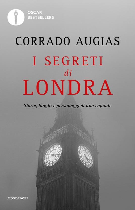 I segreti di Londra. Storie, luoghi e personaggi di una capitale - Corrado Augias - copertina