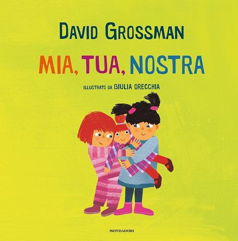 Mia, tua, nostra. Ediz. a colori - David Grossman - copertina