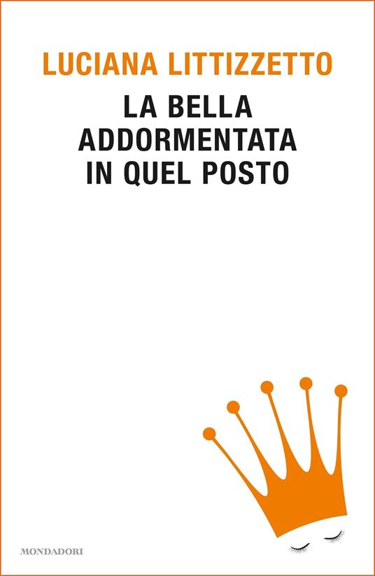 La bella addormentata in quel posto - Luciana Littizzetto - copertina