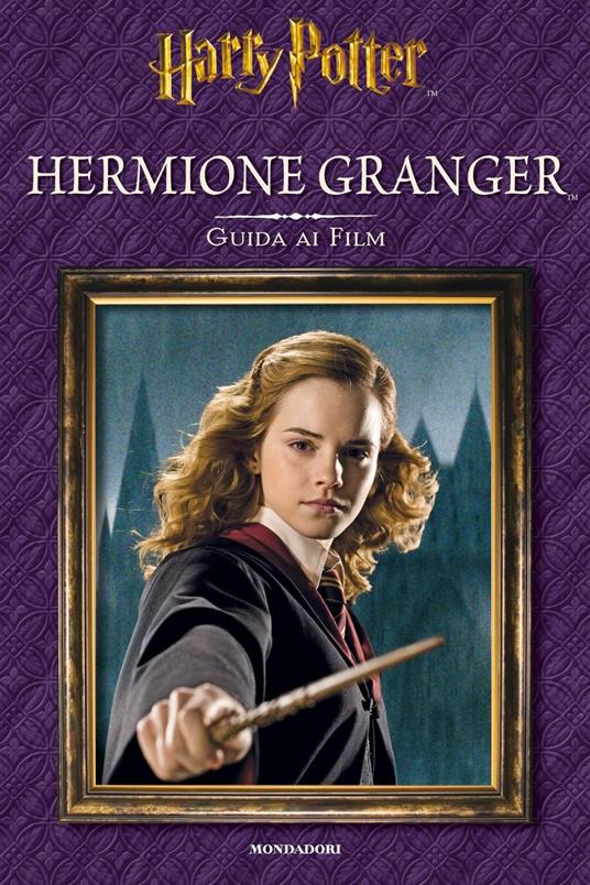 Hermione Granger. Guida ai film. Ediz. illustrata - copertina