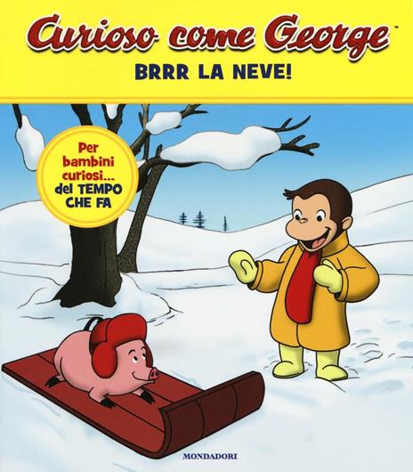 Brrr la neve! Curioso come George. Ediz. a colori. Vol. 3 - copertina