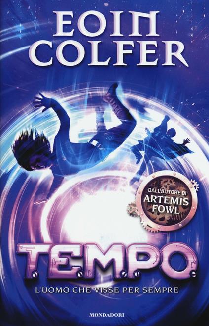 T.E.M.P.O. L'uomo che visse per sempre. Vol. 3 - Eoin Colfer - copertina