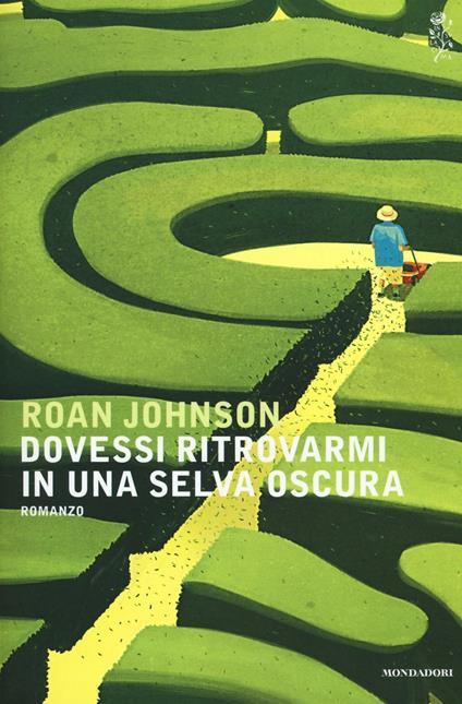 Dovessi ritrovarmi in una selva oscura - Roan Johnson - copertina