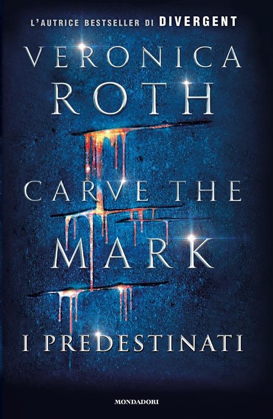 I predestinati. Carve the mark - Veronica Roth - copertina