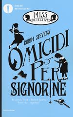 Omicidi per signorine. Miss Detective. Vol. 1