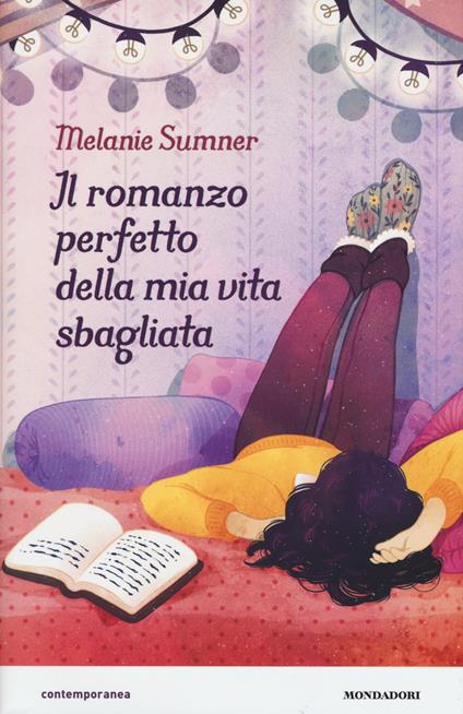 Il romanzo perfetto della mia vita sbagliata - Melanie Sumner - copertina
