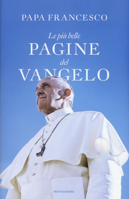 Le più belle pagine del Vangelo - Francesco (Jorge Mario Bergoglio) - copertina