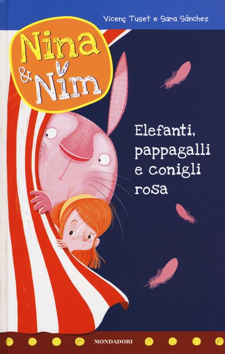 Elefanti, pappagalli e conigli rosa. Nina & Nim. Ediz. a colori. Vol. 3 - Vicenç Tusec - copertina