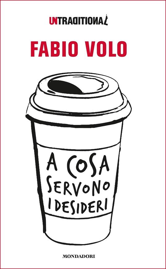 A cosa servono i desideri - Fabio Volo - copertina