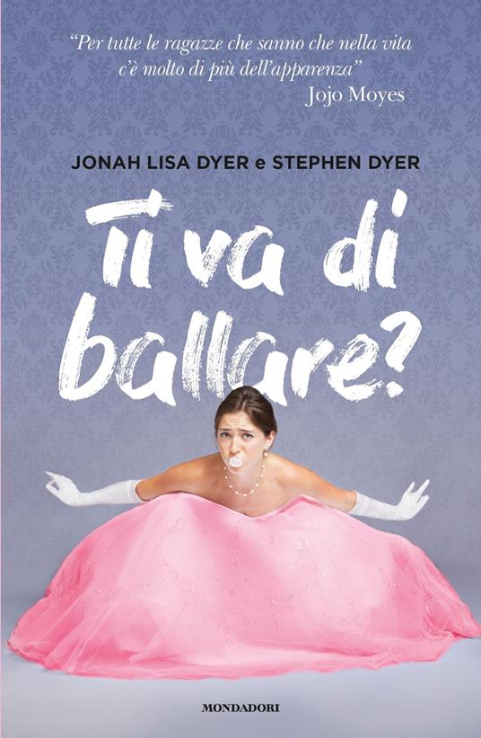 Ti va di ballare? - Jonah Lisa Dyer,Stephen Dyer - copertina