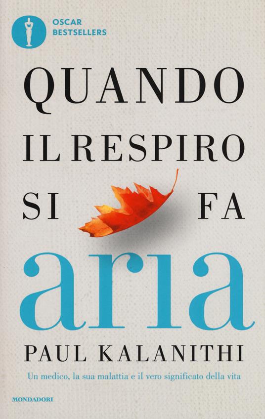 Quando il respiro si fa aria. Un medico, la sua malattia e il vero significato della vita - Paul Kalanithi - copertina