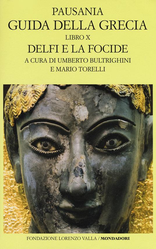 Guida della Grecia. Testo greco a fronte. Vol. 10: Delfi e la Focide - Pausania - copertina