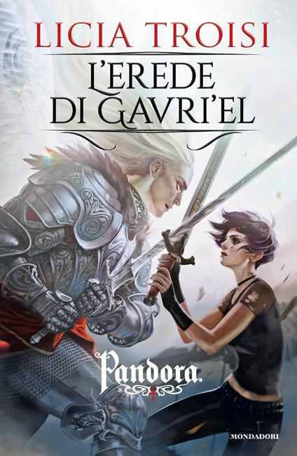 L' erede di Gavri'el. Pandora. Vol. 3 - Licia Troisi - copertina