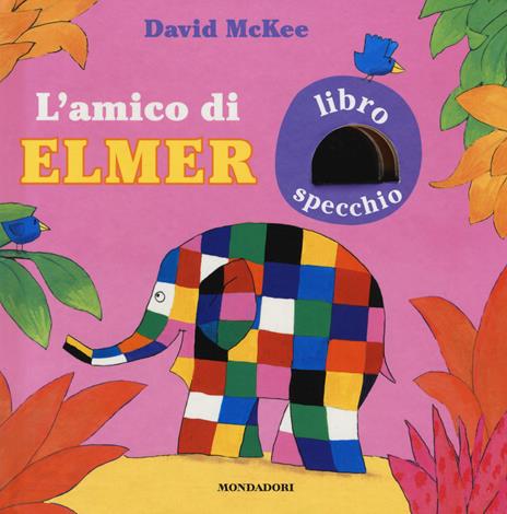 L' amico di Elmer. Ediz. a colori - David McKee - copertina