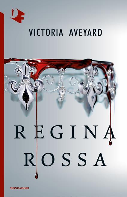 Regina rossa - Victoria Aveyard - Libro - Mondadori - Oscar fantastica