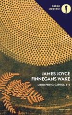 Finnegans Wake. Testo inglese a fronte. Vol. 1: I-IV.