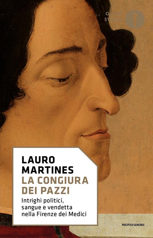 La congiura dei Pazzi. Intrighi politici, sangue e vendetta nella Firenze dei Medici - Lauro Martines - copertina