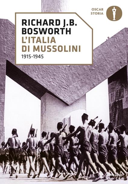 L'Italia di Mussolini. 1915-1945 - Richard J. Bosworth - copertina