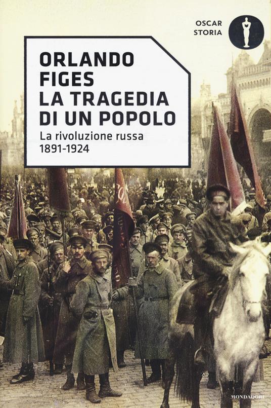 La tragedia di un popolo. La rivoluzione russa 1891-1924 - Orlando Figes - copertina