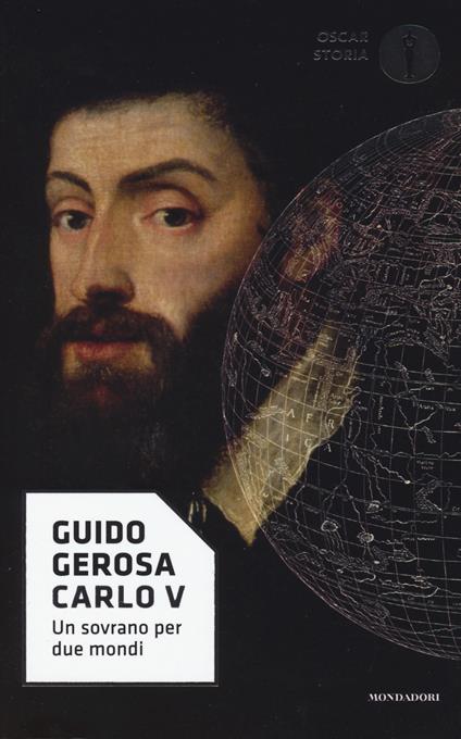 Carlo V. Un sovrano per due mondi - Guido Gerosa - copertina