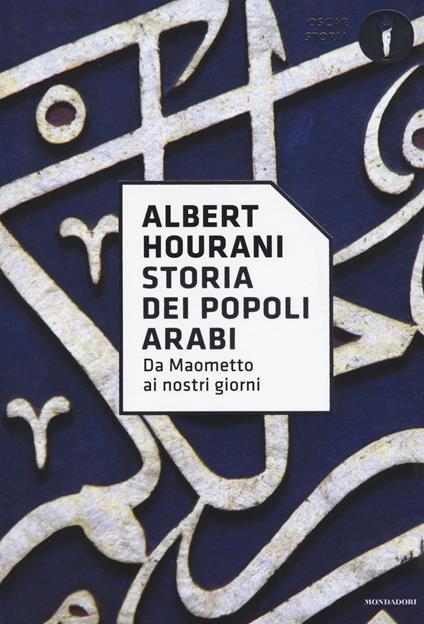 Storia dei popoli arabi. Da Maometto ai nostri giorni - Albert Hourani - copertina