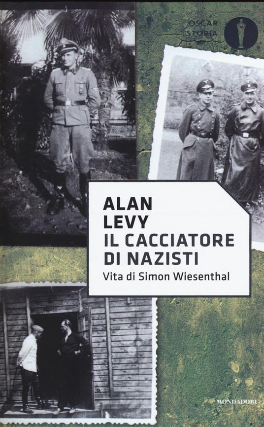 Il cacciatore di nazisti. Vita di Simon Wiesenthal - Alan Levy - copertina