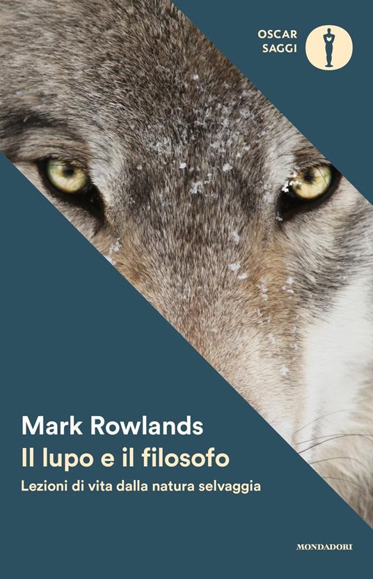 Il lupo e il filosofo. Lezioni di vita dalla natura selvaggia - Mark Rowlands - copertina