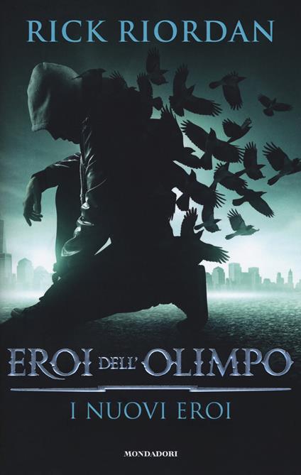 I nuovi eroi. Eroi dell'Olimpo - Rick Riordan - copertina